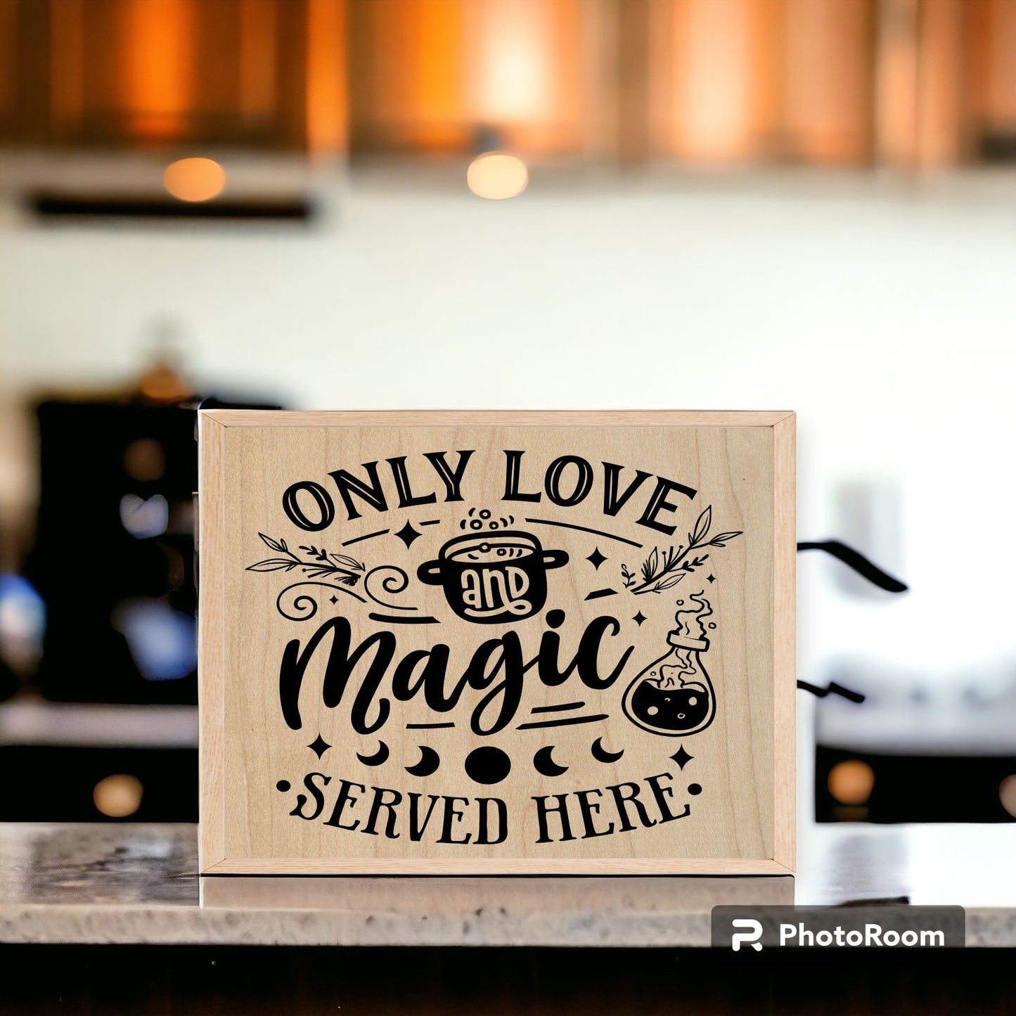 Only Love and Magic Served Here Kitchen Witch Sign