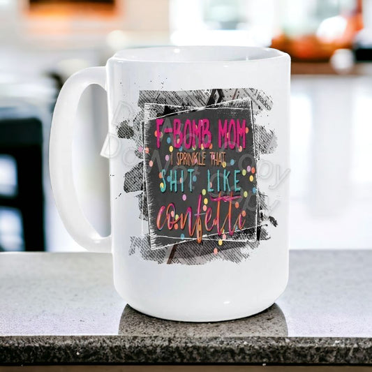 F bomb Mom Ceramic Coffee Mug 15 oz Dark background Free Shipping