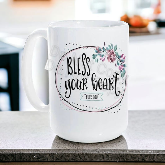 Bless Your Heart...Ceramic Coffee Mug 15 oz Free Shipping