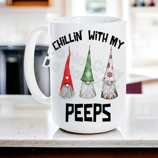 Chillin With My Peeps Gnomes, Winter Gnomes, Ceramic Coffee Mug, Coffee Cup, Gnome Coffee,  Snowflake Gnomes, Mug 15 oz Free Shipping