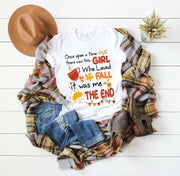 Bring On Fall Once Upon A Time There Was a Girl That Loved Fall design t-shirt