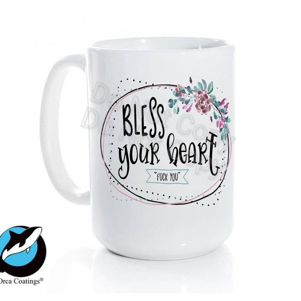 Bless Your Heart...Ceramic Coffee Mug 15 oz Free Shipping