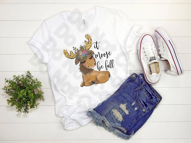 It Moose be Fall ... design t-shirt