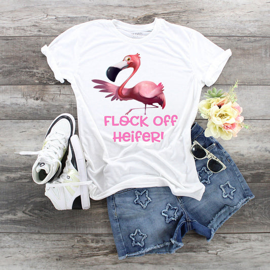 Flock Off Heifer, Flamingo design, Funny Flamingo, Bird Lover, Flamingo Lover, Shirt for Her, Shirt for Him, Love Flamingoes, Flock Off,