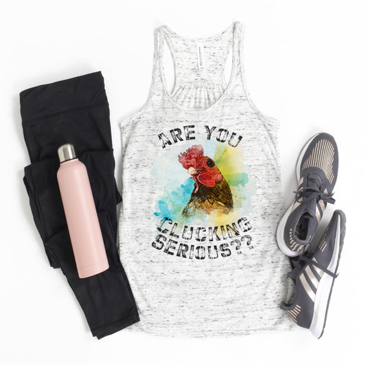Chicken Are You Clucking Serious, Funny Chicken, Farm Mom, Chicken Mom, design Bella Canvas flowy tank.