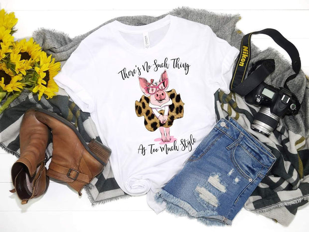 There's No Such Thing As To Much Style Leopard Dress Pig design t-shirt