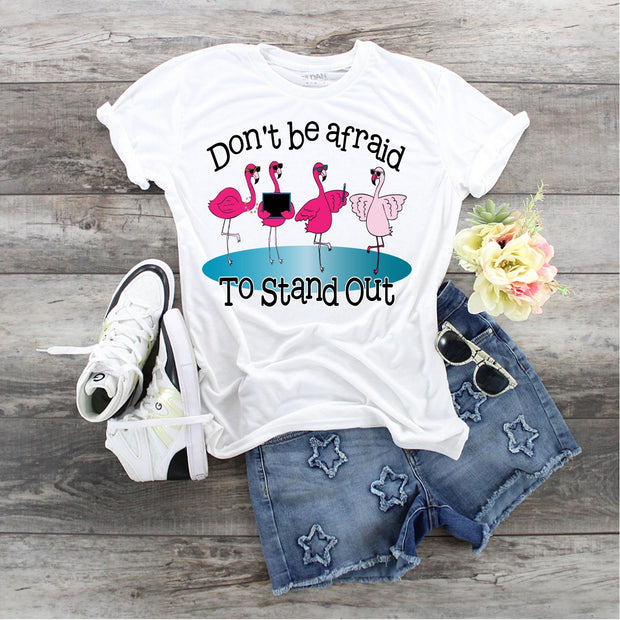 Don't Be Afraid To Stand Out Flamingos design t-shirt