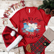 Baby It's Cold Outside design t-shirt