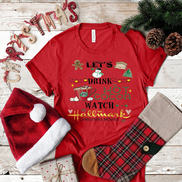 Christmas Let's Bake Stuff Drink Hot Cocoa and....  design t-shirt