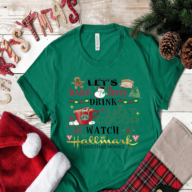 Christmas Let's Bake Stuff Drink Hot Cocoa and....  design t-shirt