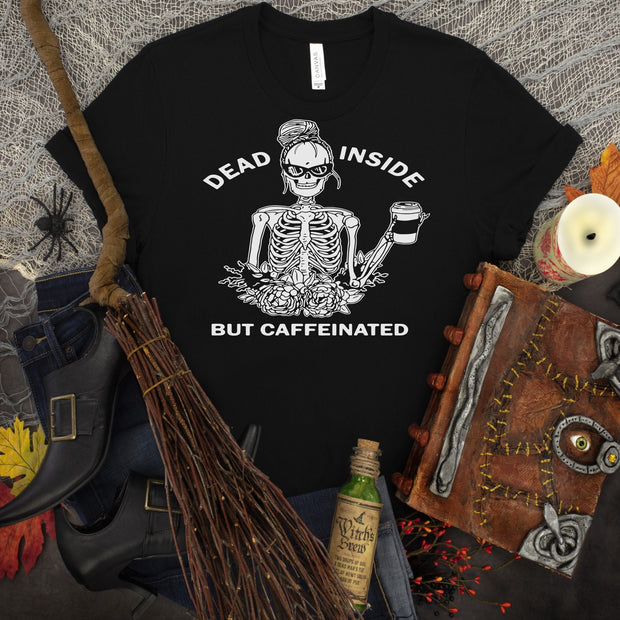 Dead Inside But Caffeinated Skeleton.... design t-shirt