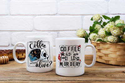 Does This Coffee Make Me Look Alive, Coffee Makes Me Fell Less Murdery,  Coffee Mug, Funny Skull Coffee Mug, Less Murdery Mug, Funny Coffee